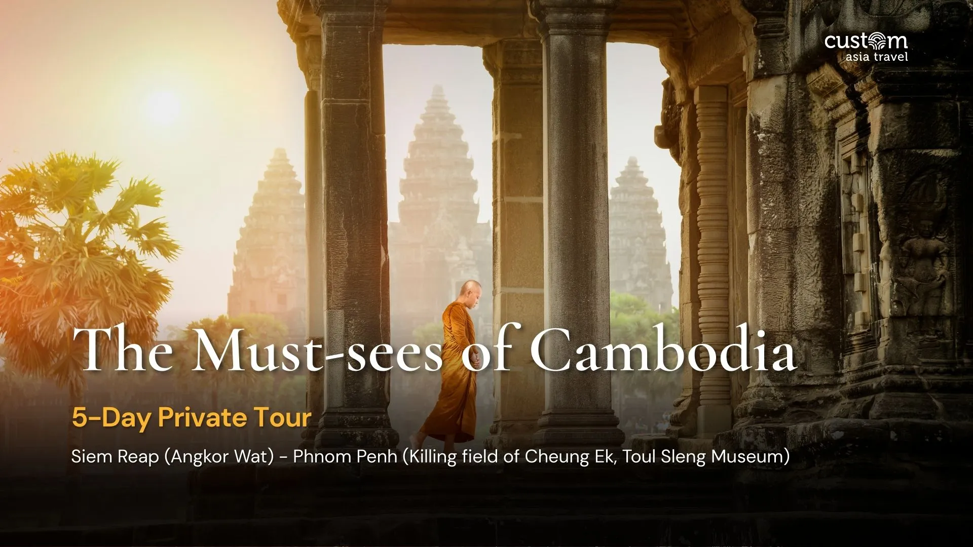 The Must-sees of Cambodia